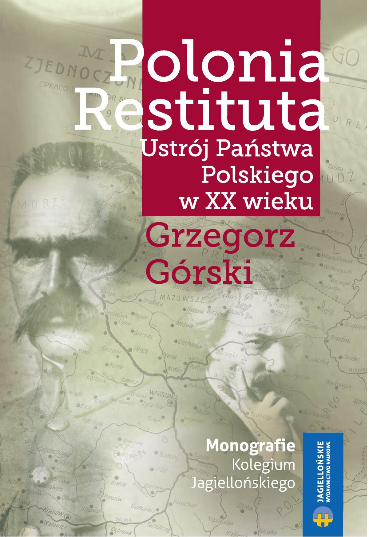 Polonia Restituta. Ustrój Państwa Polskiego w XX wieku.